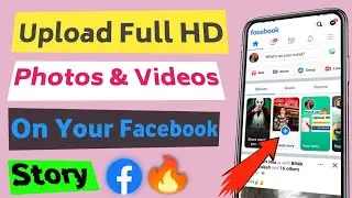 How To Upload High quality videos and photos on facebook story | facebook Story 🔥🔥