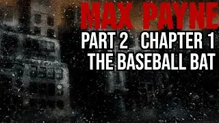 Part 2, Chapter 1: The Baseball Bat Walkthrough  |  Max Payne Walkthrough (1080p, No Commentary)