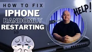 iPhone Randomly Restarting -FIXES