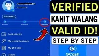 PAANO MA FULLY VERIFIED SA GCASH KUNG WALANG PRIMARY I.D HOW TO FULLY VERIFY YOUR GCASH ACCOUNT