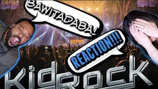 Kid Rock- Bawitadaba Reaction!!!