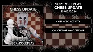 SCP: Roleplay | The Chess Update