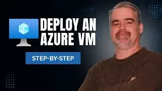 Deploy and Configure an Azure Virtual Machine