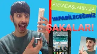ARKADAŞLARINIZA YAPABİLECEĞİNİZ EN İYİ ŞAKALAR!?!