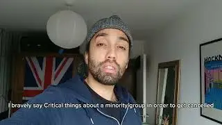 I bravely say Critical things about a minority group in order to get cancelled