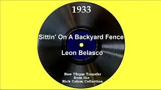 1933 Leon Belasco - Sittin’ On A Backyard Fence (Chick Bullock, vocal)