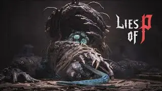 Прохождение ► 💀Lies of P💀 #3 Падший архиепископ Андреас!