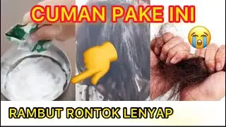 🛑CUMAN PAKE INI RAMBUT RONTOK PARAH LENYAP | CARA MENGATASI RAMBUT RONTOK = RAMBUT KUAT DAN LEBAT