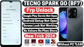 Tecno Spark Go (BF7) Frp Bypass Without PC No Xshare ❌ No Plam Store ❌ Android 12/13 New update 2024