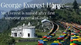 George Everest |House |. Hathipaoun |Mussorie| Uttrakhand