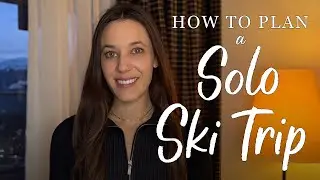 How to Get Comfortable Skiing Alone
