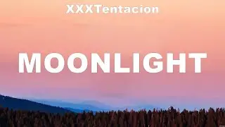 XXXTentacion - Moonlight (Lyrics) Post Malone, XXXTentacion