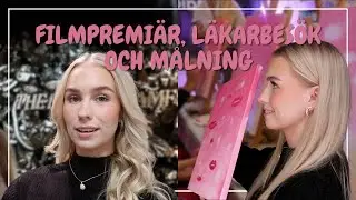 BIOPREMIÄR, MÅLAR TAVLOR OCH LÄKARBESÖK │ Veckovlogg