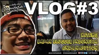 Baswara Speak UP! - VLOG#3: Ketemu Bapak Blogger Indonesia - SPESIAL HARI SOSIAL MEDIA pake telur