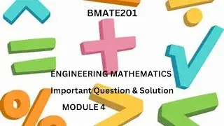 Engineering Mathematics|Important questions and solutions|BMATE201