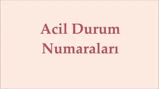 ACİL DURUM NUMARALARI ilkokul