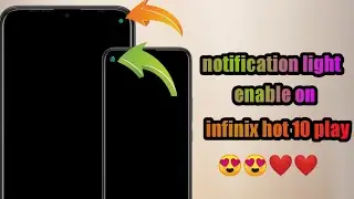 how to enable notification light on infinix hot 10 play|enable notification light on infinix hot 10