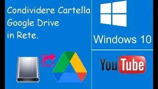 Condividere Disco Google Drive in Rete.