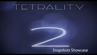 AUDIOFIER - Tetrality 2 - Snapshots Showcase