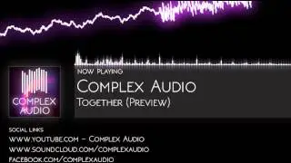 Complex Audio - Together (Preview)