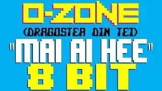 Mai Ai Hee (Dragostea Din Tei) [8 Bit Tribute to O-Zone] - 8 Bit Universe