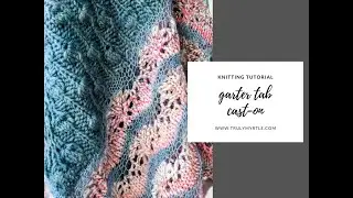 Learn to knit a Garter Tab Cast-On