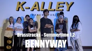 Brasstracks - Summertime 1,2 | BENNYWAY | K-ALLEY DANCE STUDIO