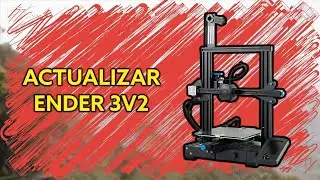 ACTUALIZAR Y AGREGAR MEJORAS ENDER 3V2 JYERS 2024