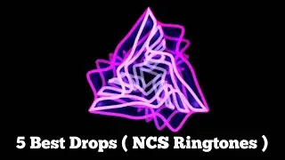 Top Five NCS Drops | Ringtones |