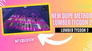 New !! Lumber Tycoon 2 Dupe Method