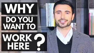 Why Do You Want To Work Here Question and 4 Great Answers Examples