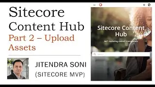 Sitecore Content Hub Series Part 2