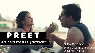 Preet- An Emotional Journey | Hindi Song | Ankit Bisht | Natasha Shah | Alok Bisht | Guitar | New