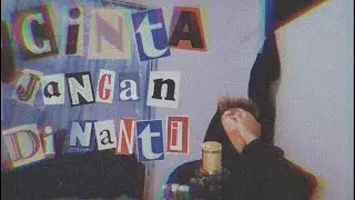 St12 - Cinta jangan Dinanti Cover by Arsyad