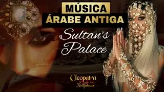 Musica Árabe Antiga - Sultan's Palace