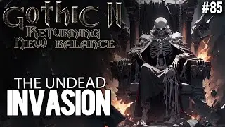 85. The Undead Invasion - Gothic II New Balance guide