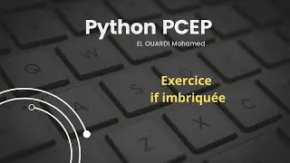 Python #11 Exercice: if imbriquée