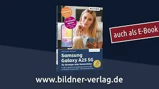 Samsung Galaxy A25 5G - Für Einsteiger ohne Vorkenntnisse