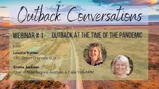Outback Conversation # 1 - How is the Outback weathering the pandemic?