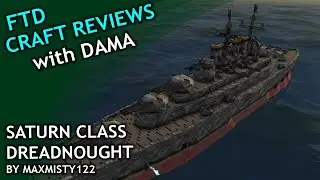 FTD Craft Review / Saturn class Dreadnought by Maxmisty122