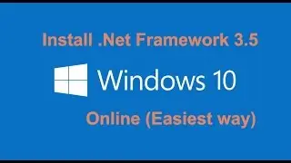 How to Install .Net Framework 3.5 on Windows 10 Online in 2020