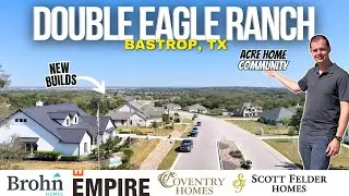Hidden Acre Home Community in Bastrop? Double Eagle Ranch Acre Home New Construction Driving Tour