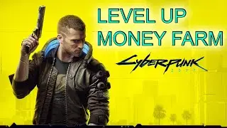 Cyberpunk 2077 -  BEST EXP GLITCH 9999 MONEY FARM GLITCH - LEVEL UP FAST