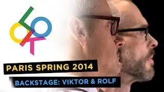 Viktor & Rolf Backstage: Paris Fashion Week Spring 2014