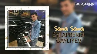 Sylapberdi Garliyev Sana sana | Сылапберди Гайлиев Сана сана 