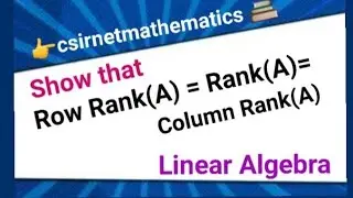 Matrices for csir net Mathematics | Properties of Rank of a Matrix | Linear Algebra revision csirnet