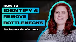 Identifying and Removing Bottlenecks for Process Manufacturers