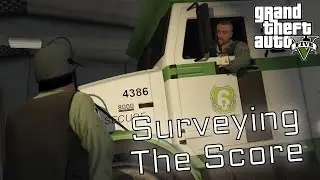 🔴 Surveying The Score | GTA 5 🔴