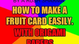 HOW TO MAKE A FRUIT CARD