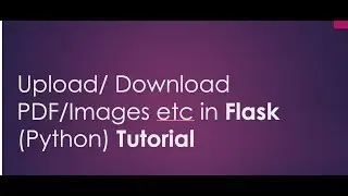 Upload/Download PDF/Image/Word to Database in Flask Python using Sqlite3 Tutorials